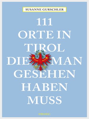 cover image of 111 Orte in Tirol, die man gesehen haben muß